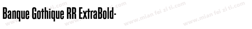Banque Gothique RR ExtraBold字体转换